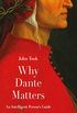 Why Dante Matters: An Intelligent Person