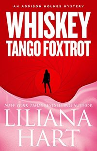 Whiskey Tango Foxtrot: An Addison Holmes Mystery (Addison Holmes Mysteries Book 6) (English Edition)
