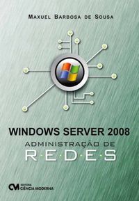Windows Server 2008 - Administraao De Redes