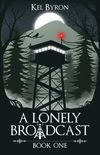 A Lonely Broadcast: Book One