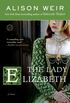 The Lady Elizabeth: A Novel