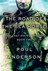 The Road of the Sea Horse (The Last Viking Trilogy Book 2) (English Edition)
