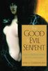 The Good and Evil Serpent: How a Universal Symbol Became Christianized (The Anchor Yale Bible Reference Library) (English Edition)