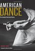 American Dance: The Complete Illustrated History