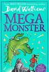 Megamonster: the mega new laugh-out-loud childrens book by multi-million bestselling author David Walliams (English Edition)