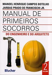 Manual de Primeiros Socorros do Engenheiro e do Arquiteto - Volume 2