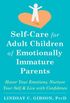 Self-Care for Adult Children of Emotionally Immature Parents: