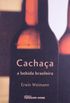 Cachaca. A Bebida Brasileira