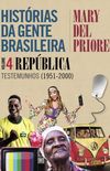 Histórias Da Gente Brasileira – Volume 4: República