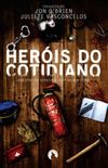 Heris do cotidiano