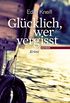 Glcklich, wer vergisst: Krimi (German Edition)