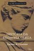 Histria da Filosofia Grega Volume 1