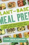 Plant-Based Meal Prep: Simple, Make-ahead Recipes for Vegan, Gluten-free, Comfort Food (English Edition)