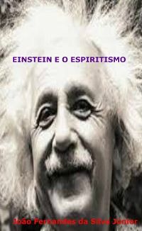 Einstein e o Espiritismo
