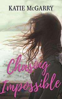 Chasing Impossible: A Coming of Age YA Romance (Pushing the Limits) (English Edition)