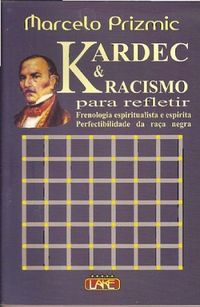 Kardec e Racismo para refletir