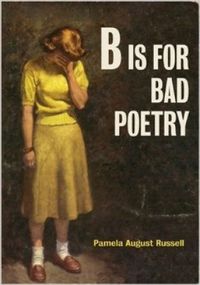 B is for Bad Poetry
