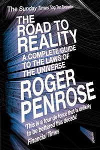 The Road to Reality: A Complete Guide to the Laws of the Universe (English Edition)