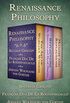 Renaissance Philosophy: The Art of Worldly Wisdom; Reflections: Or, Sentences and Moral Maxims; and Maxims and Reflections (English Edition)