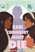 Rani Choudhury Must Die