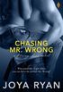 Chasing Mr. Wrong