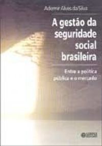 A gesto da Seguridade Social Brasileira