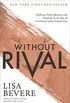 Without Rival: Embrace Your Identity and Purpose in an Age of Confusion and Comparison (English Edition)