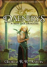 Daenerys,  A me dos Drages