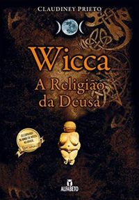 Wicca: A Religio da Deusa