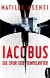 Iacobus: Die Spur der Tempelritter (German Edition)