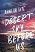The Desert Sky Before Us: A Novel (English Edition)