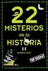 22 misterios de la historia (Spanish Edition)
