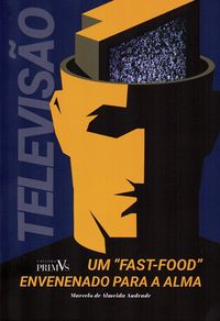Televisao - Um Fast-Food Envenenado
