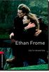 Ethan Frome - Oxford Bookworms Library: Level 3