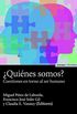 Quines somos?: Cuestiones en torno al ser humano (Astrolabio) (Spanish Edition)