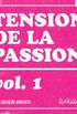 Tension De La Passion