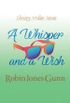 A Whisper and a Wish