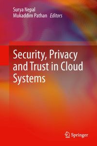 Security, Privacy and Trust in Cloud Systems (English Edition)