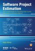 Software Project Estimation: The Fundamentals for Providing High Quality Information to Decision Makers (English Edition)