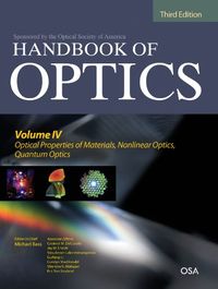 Handbook of Optics, Third Edition Volume IV: Optical Properties of Materials, Nonlinear Optics, Quantum Optics (set) (English Edition)