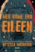 Meu nome era Eileen (eBook)