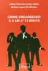 Crime Organizado e A Lei N. 12.850/13