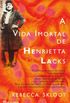 A Vida Imortal de Henrietta Lacks