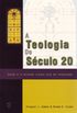 A Teologia do Sculo XX