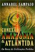 CONEXO AMAZNIA & ATLNTIDA