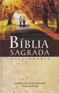 Bblia Sagrada. Missionria com Guia de Estudos Ilustrados