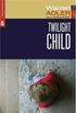 Twilight Child: When Divorce Barsa Couple from Their Beloved Grandchild They Must Fight For Their Grandparent Visitation Rights