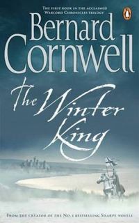 Warlord Chronicles: 1 - The Winter King