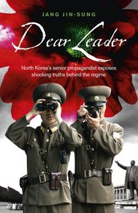 Dear Leader: North Korea