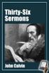 Thirty-Six Sermons of John Calvin